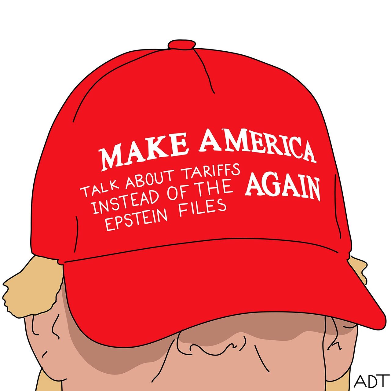A red MAGA hat bears the words “MAKE AMERICA TALK ABOUT TARIFFS INSTEAD OF THE EPSTEIN FILES AGAIN.”